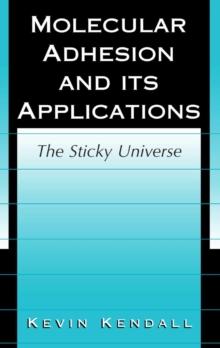 Molecular Adhesion and Its Applications : The Sticky Universe