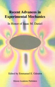 Recent Advances in Experimental Mechanics : In Honor of Isaac M. Daniel