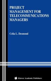 Project Management for Telecommunications Managers