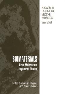 Biomaterials : From Molecules to Engineered Tissue