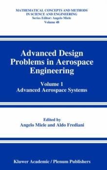 Advanced Design Problems in Aerospace Engineering : Volume 1: Advanced Aerospace Systems