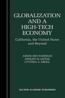 Globalization and a High-Tech Economy : California, the United States and Beyond