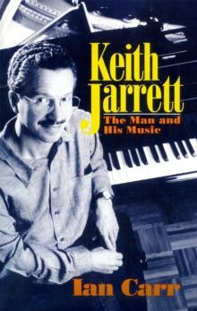 Keith Jarrett : The Man And His Music