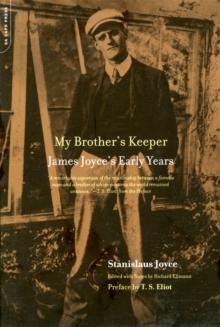 My Brother's Keeper : James Joyce's Early Years