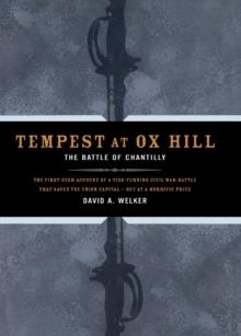 Tempest At Ox Hill : The Battle Of Chantilly