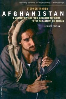 Afghanistan (Revised Edition) : A Military History from Alexander the Great to the War against the Taliban