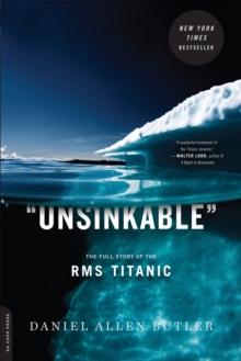 Unsinkable : The Full Story of the RMS Titanic