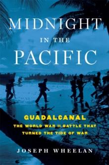 Midnight in the Pacific : Guadalcanal--The World War II Battle That Turned the Tide of War