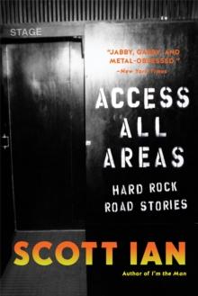 Access All Areas : Stories from a Hard Rock Life