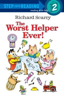 Richard Scarry's The Worst Helper Ever!