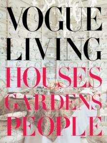 Vogue Living : Houses, Gardens, People