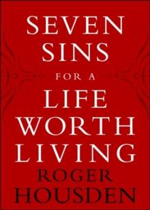 Seven Sins for a Life Worth Living