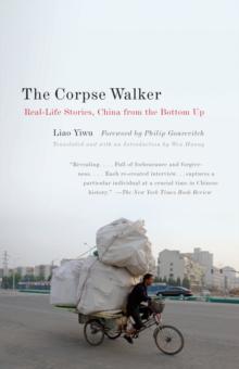 The Corpse Walker : Real Life Stories: China From the Bottom Up