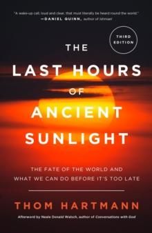 Last Hours of Ancient Sunlight: Revised and Updated Third Edition