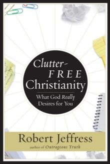 Clutter-Free Christianity