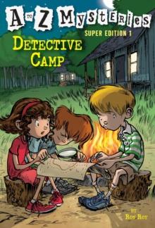 to Z Mysteries Super Edition 1: Detective Camp