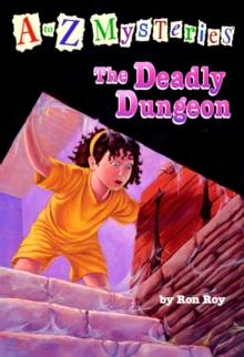 to Z Mysteries: The Deadly Dungeon