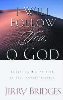 I Will Follow You, O God