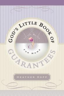 God's Little Book of Guarantees for Moms