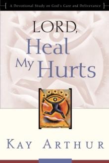 Lord, Heal My Hurts