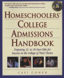 Homeschoolers' College Admissions Handbook