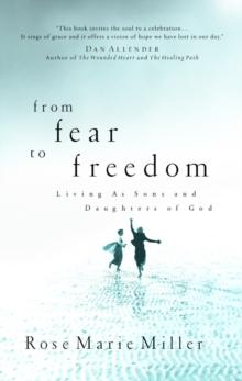 From Fear to Freedom