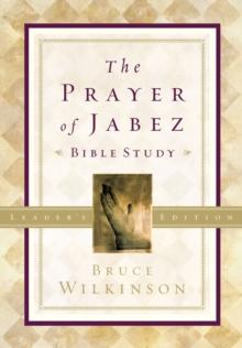 Prayer of Jabez Bible Study Leader's Edition