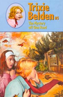 Mystery Off Glen Road: Trixie Belden