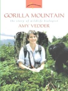 Gorilla Mountain : The Story of Wildlife Biologist Amy Vedder