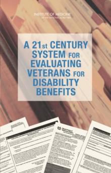 A 21st Century System for Evaluating Veterans for Disability Benefits