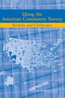 Using the American Community Survey : Benefits and Challenges