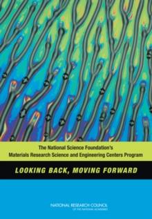 The National Science Foundation's Materials Research Science and Engineering Centers Program : Looking Back, Moving Forward