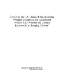 Review of the U.S. Climate Change Science Program's Synthesis and Assessment Product 3.3, "Weather and Climate Extremes in a Changing Climate"