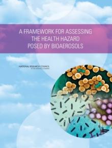 A Framework for Assessing the Health Hazard Posed by Bioaerosols