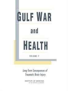 Gulf War and Health : Volume 7: Long-Term Consequences of Traumatic Brain Injury