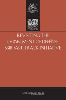 Revisiting the Department of Defense SBIR Fast Track Initiative