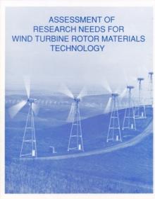 Assessment of Research Needs for Wind Turbine Rotor Materials Technology