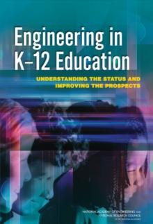 Engineering in K-12 Education : Understanding the Status and Improving the Prospects