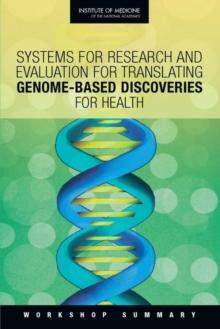 Systems for Research and Evaluation for Translating Genome-Based Discoveries for Health : Workshop Summary