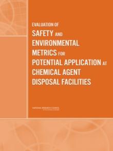 Evaluation of Safety and Environmental Metrics for Potential Application at Chemical Agent Disposal Facilities