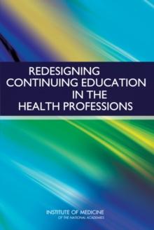 Redesigning Continuing Education in the Health Professions