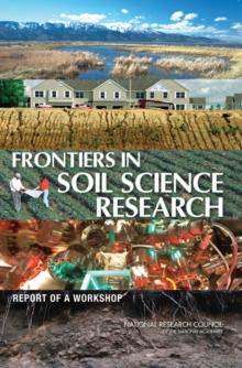 Frontiers in Soil Science Research : Report of a Workshop