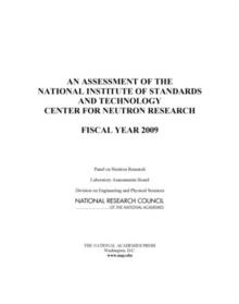 An Assessment of the National Institute of Standards and Technology Center for Neutron Research : Fiscal Year 2009