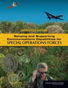 Sensing and Supporting Communications Capabilities for Special Operations Forces : Abbreviated Version