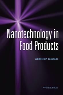 Nanotechnology in Food Products : Workshop Summary