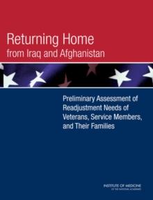 Returning Home from Iraq and Afghanistan : Preliminary Assessment of Readjustment Needs of Veterans, Service Members, and Their Families