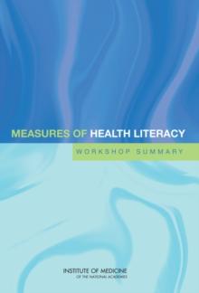 Measures of Health Literacy : Workshop Summary