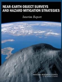 Near-Earth Object Surveys and Hazard Mitigation Strategies : Interim Report