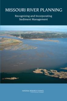 Missouri River Planning : Recognizing and Incorporating Sediment Management