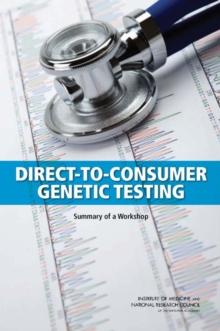 Direct-to-Consumer Genetic Testing : Summary of a Workshop